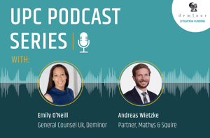 UPC Podcast Series: 'German Judges Respond to the UPC' - featuring Andreas Wietzke